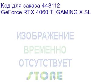 купить видеокарта/ geforce rtx 4060 ti gaming x slim 16g (msi)