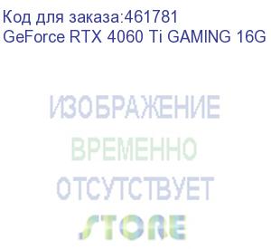 купить видеокарта/ geforce rtx 4060 ti gaming 16g (msi)