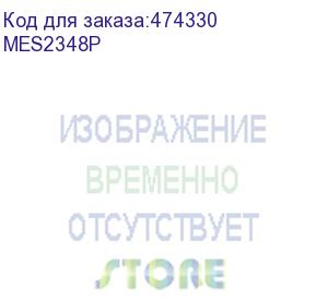 купить ethernet-коммутатор mes2348p, 48 портов 10/100/1000 base-t (poe/poe+), 4 порта 10gbase-x (sfp+)/1000base-x (sfp), l2+, 2 слота для модулей питания