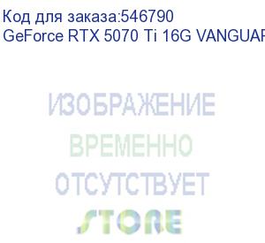купить видеокарта/ geforce rtx 5070 ti 16g vanguard soc (msi)