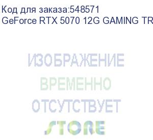 купить видеокарта/ geforce rtx 5070 12g gaming trio (msi)