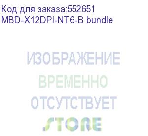 купить материнская плата/ supermicro mbd-x12dpi-nt6-b e-atx server motherboard lga 4189 c621a (supermicro) mbd-x12dpi-nt6-b bundle