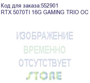 купить видеокарта msi nvidia geforce rtx 5070ti rtx 5070ti 16g gaming trio oc 16гб gaming trio, gddr7, oc, ret